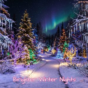 Brighter Winter Nights