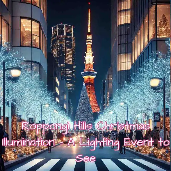 Red Light Roppongi Roppongi Hills Christmas Illumination: A Lighting Event to See ...